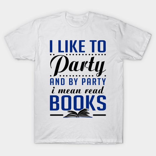 Party and books T-Shirt by KsuAnn